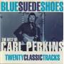 PERKINS CARL - BLUE SUEDE SHOES THE BEST OF