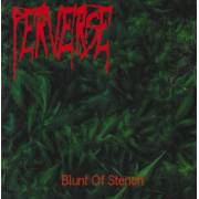 PERVERSE - BLUNT OF STENCH