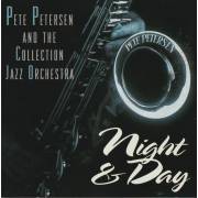 PETERSEN PETE AND THE COLLECTION JAZZ ORCHESTRA - NIGHT & DAY