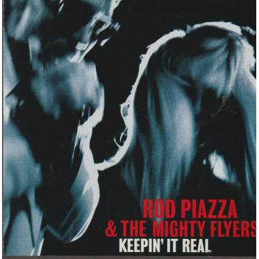 PIAZZA ROD & THE MIGHTY FLYERS - KEEPIN’ IT REAL