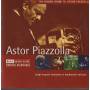 PIAZZOLLA ASTOR - THE ROUGH GUIDE TO ASTOR PIAZZOLLA