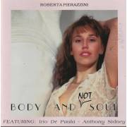 PIERAZZINI ROBERTA - BODY AND NOT SOUL