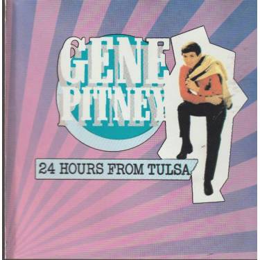 PITNEY GENE - 24 HOURS FROM TULSA