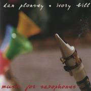 PLONSEY DAN - IVORY BILL - MUSIC FOR SAXOPHONES