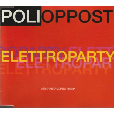 POLIOPPOSTI - ELETTROPARTY NEWAVEXPLORER REMIX