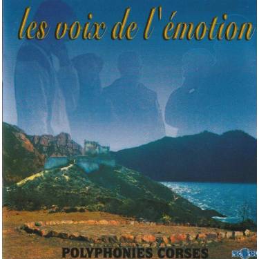 POLYPHONIES CORSES - LES VOICES DE L’EMOTION