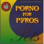 PORNO FOR PYROS  - PETS +3