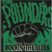 POUNDERS THE - ROCKIN’ THE BLUES