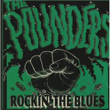 POUNDERS THE - ROCKIN’ THE BLUES