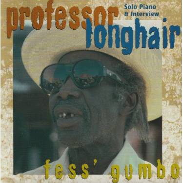 PROFESSOR LONGHAIR - FESS’ GUMBO