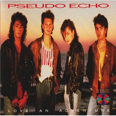 PSEUSO ECHO - LOVE AN ADVENTURE