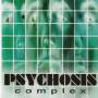 PSYCHOSIS - COMPLEX