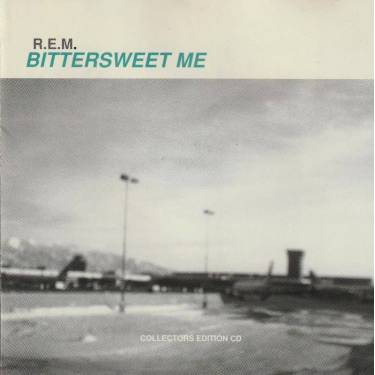 R.E.M. - BITTERSWEET ME + 3