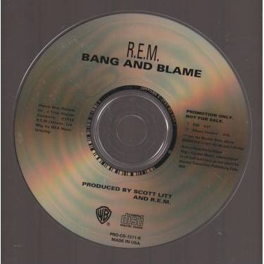 R.E.M. - BANG AND BLAME  2 VERSIONS