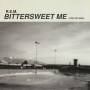 R.E.M. - BITTERSWEET ME