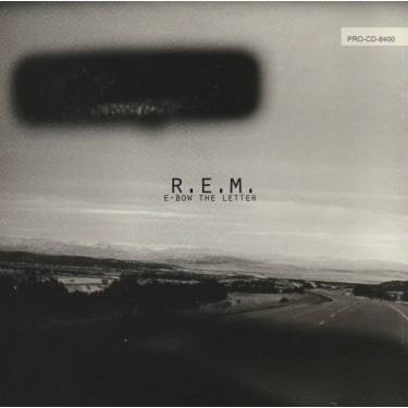 R.E.M. - E - BOW THE LETTER