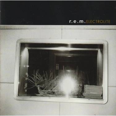 R.E.M. - ELECTROLITE + 3