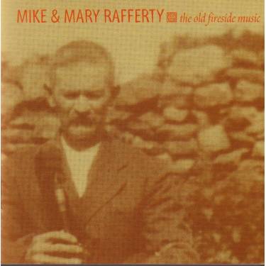 RAFFERTY MIKE AND MARY - THE OLD FIRESIDE MUSIC