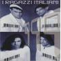 RAGAZZI ITALIANI I - 999