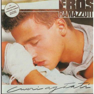 RAMAZZOTTI EROS - CUORI AGITATI