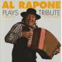 RAPONE AL - PLAYS TRIBUTE - A TRIBUTE TO CLIFTON CHENIER