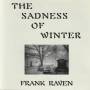 RAVEN FRANK - THE SADNESS OF WINTER