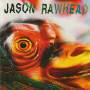 RAWHEAD JASON - TIME - STOPPED - DEAD