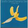 REA CHRIS - GOD’S GREAT BANANA SKIN