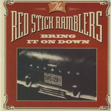 RED STICH RAMBLERS THE - BRING IT ON DOWN