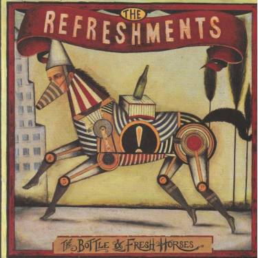 REFRESHMENTS THE - THE BOTTLE & FRESH HORSES