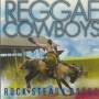 REGGAE COWBOYS - ROCK STEADY RODEO