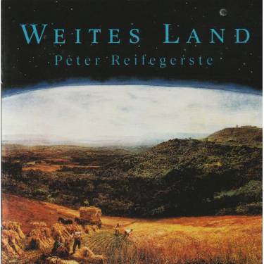 REIFEGERSTE PETER - WEITES LAND