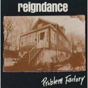 REIGNDANCE - PROBLEM FACTORY