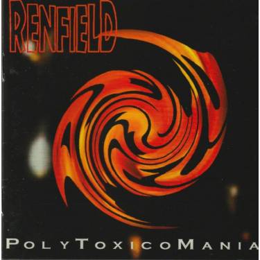 RENFIELD - POLYTOXICO MANIA