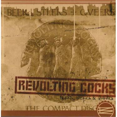 REVOLTING COCKS - BEERS STEERS &  QUEERS