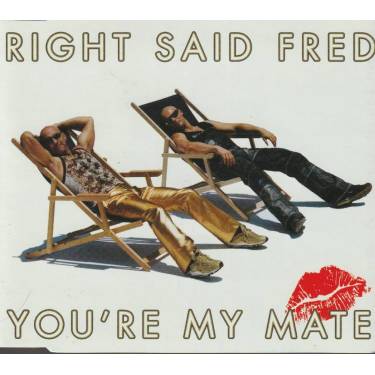 RIGHT SAID FRED - YOU'RE MY MATE 3 VERSIONS