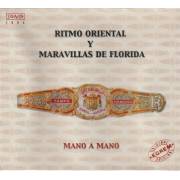 RITMO ORIENTAL Y MARAVILLAS DE FLORIDA - MANO A MANO