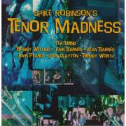 ROBINSON SPIKE - TENOR MADNESS