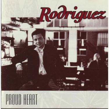 RODRIGUEZ - PROUD HEART