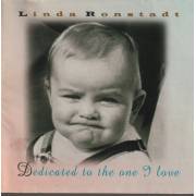 RONSTADT LINDA - DEDICATED TO THE ONE I LOVE