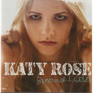 ROSE KATY - BECAUSE I CAN