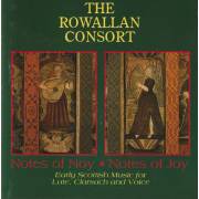 ROWALLAN CONSORT THE - NOTES OF NOY NOTES OF JOY