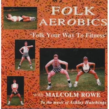 ROWE MALCOM - HUTCHINGS ASHLEY - FOLK AEROBICS - FOLK YOUR WAY TO FITNESS