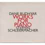 RUDHYAR DANE STEFFEN SCHLEIERMACHER - WORKS FOR PIANO