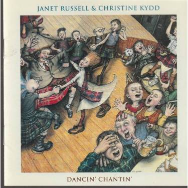 RUSSELL JANET & CHRISTINE KYDD - DANCIN’ CHANTIN’