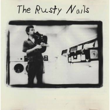 RUSTY NAILS THE - THE RUSTY NAILS
