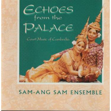 SAM-ANG SAM ENSEMBLE - ECHOES FROM THE PALACE
