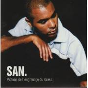 SAN. - VICTIME DE L’ENGRENAGE DU STRESS