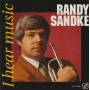 SANDKE RANDY - I HEAR MUSIC