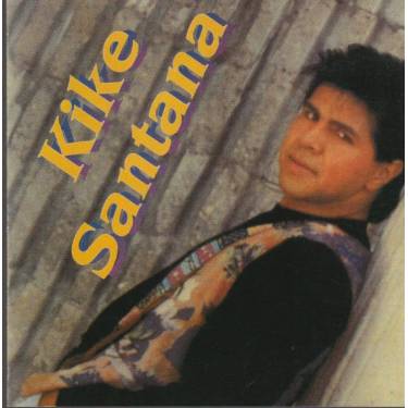 SANTANA KIKE - KIKE SANTANA